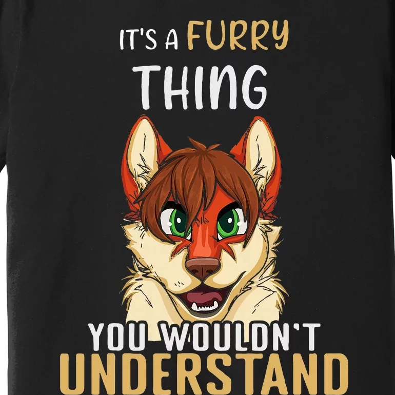 Furry Thing Understand Furry Tail Ear Furry Person Cosplay Premium T-Shirt