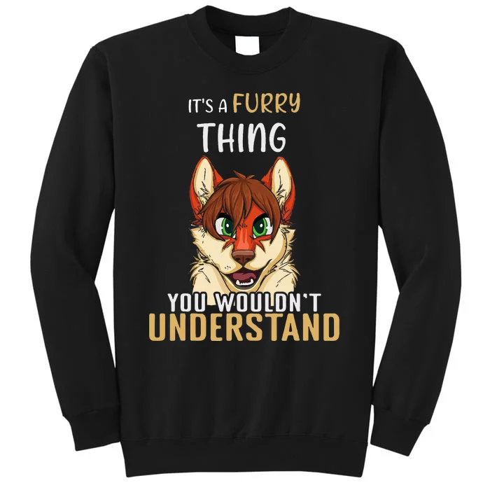 Furry Thing Understand Furry Tail Ear Furry Person Cosplay Tall Sweatshirt