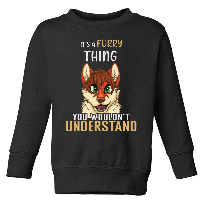 Furry Thing Understand Furry Tail Ear Furry Person Cosplay Toddler Sweatshirt