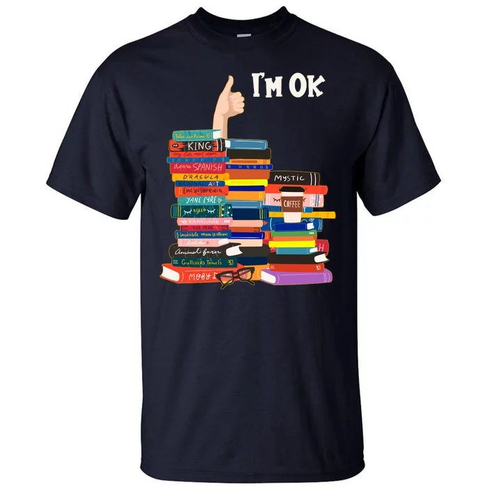 Funny Thumbs Up I'm Ok Book Lover Tall T-Shirt