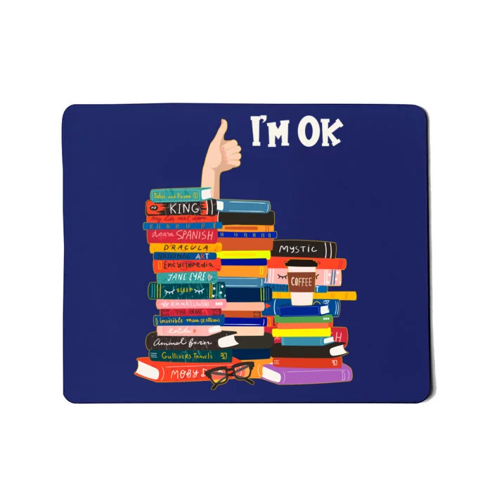 Funny Thumbs Up I'm Ok Book Lover Mousepad