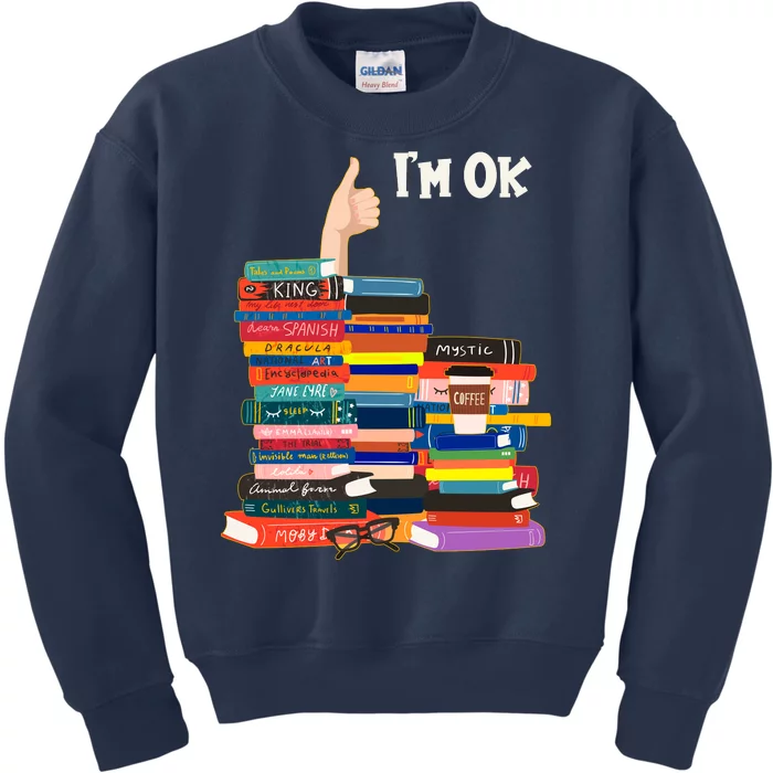 Funny Thumbs Up I'm Ok Book Lover Kids Sweatshirt