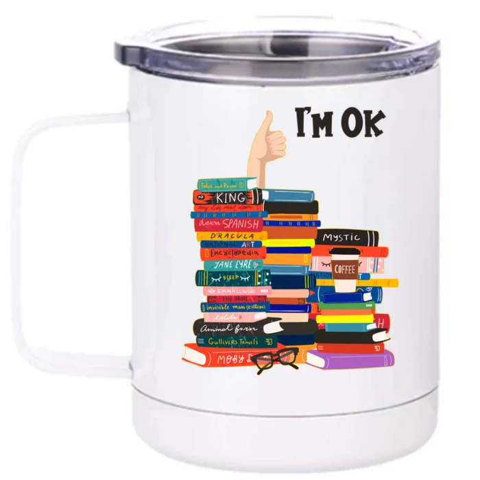 Funny Thumbs Up I'm Ok Book Lover Front & Back 12oz Stainless Steel Tumbler Cup