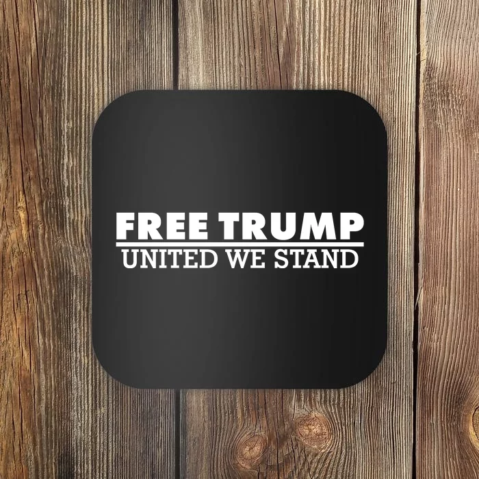 Free Donald Trump United We Stand Supporter Coaster