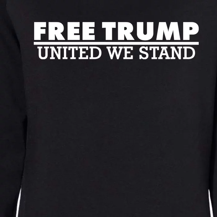 Free Donald Trump United We Stand Supporter Womens California Wash Sweatshirt