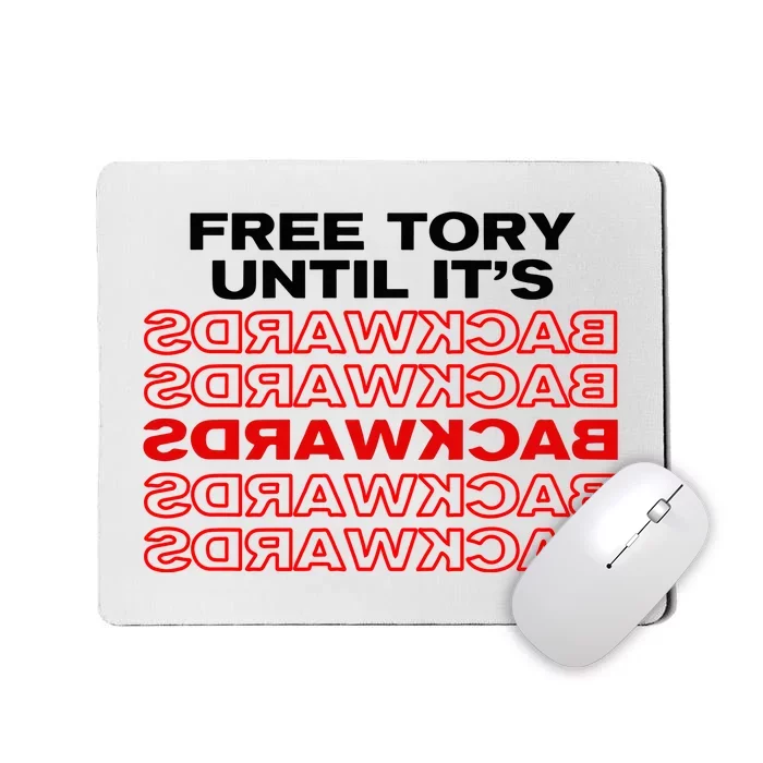 Free Tory Until ItS Backwards Mousepad