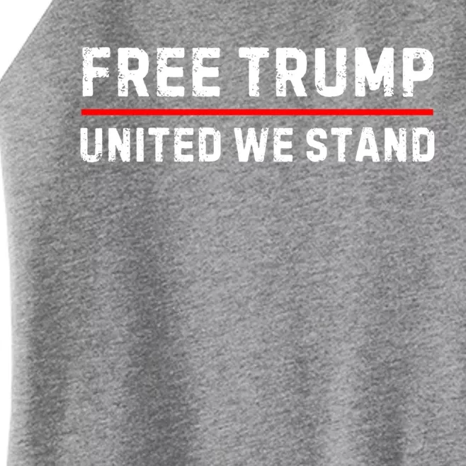 Free Trump United We Stand Support Trump 2024 Funny Gift Women’s Perfect Tri Rocker Tank