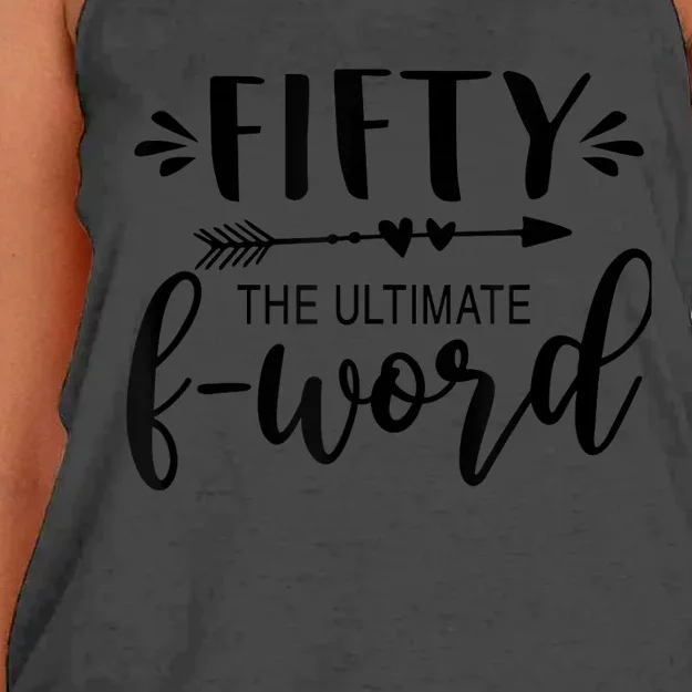 Fifty The Ultimate F-word 50th Birthday Gift Fiftieth Bday Women's Knotted Racerback Tank