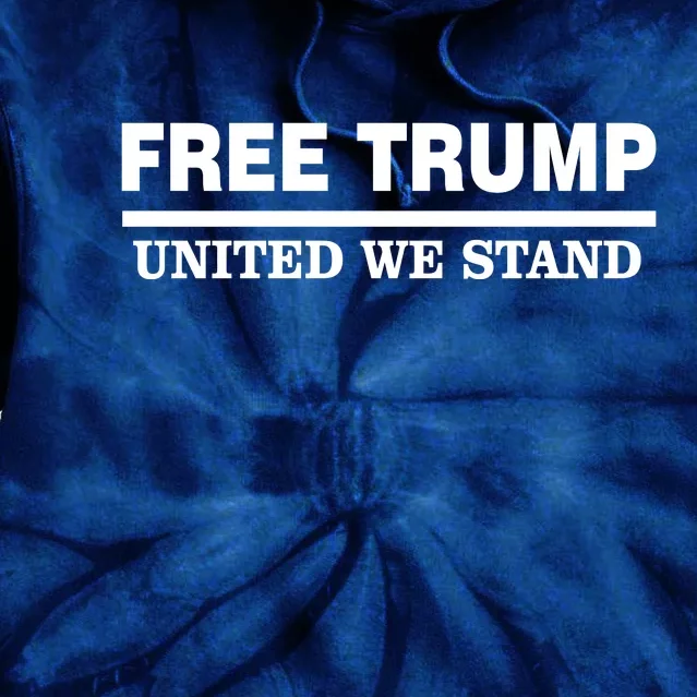 Free Trump United We Stand President Trump Supportive Tie Dye Hoodie