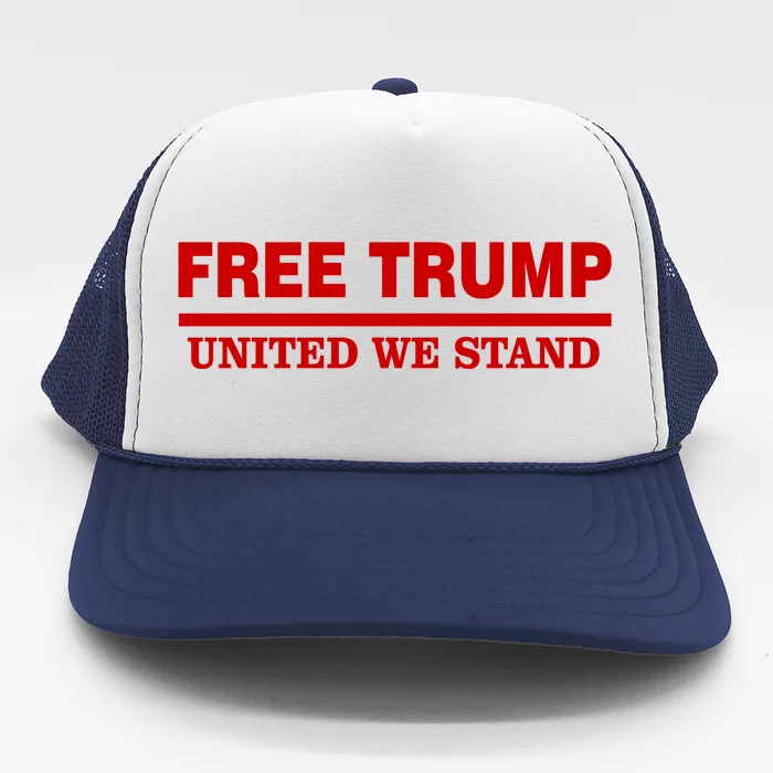 Free Trump United We Stand President Trump Supportive Trucker Hat