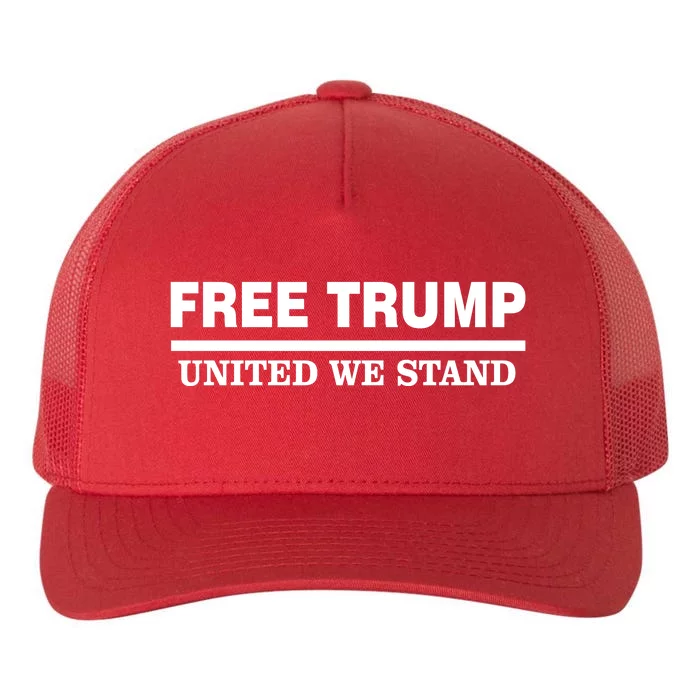 Free Trump United We Stand President Trump Supportive Yupoong Adult 5-Panel Trucker Hat