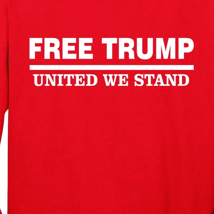 Free Trump United We Stand President Trump Supportive Long Sleeve Shirt