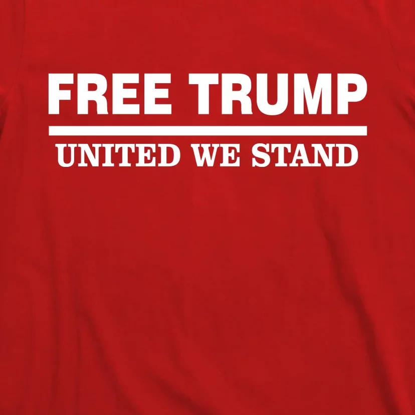 Free Trump United We Stand President Trump Supportive T-Shirt