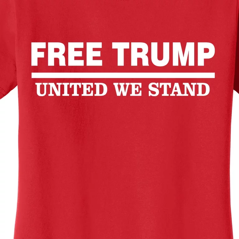 Free Trump United We Stand President Trump Supportive Women's T-Shirt