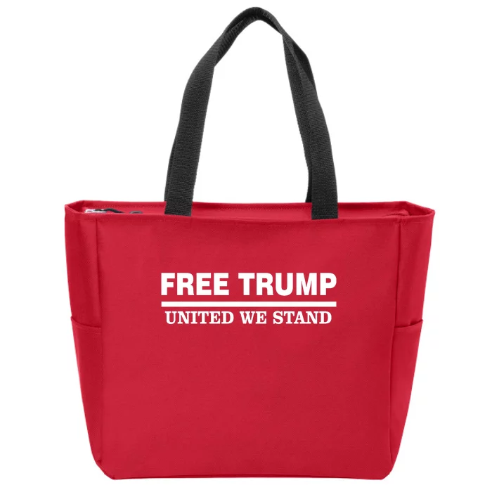 Free Trump United We Stand President Trump Supportive Zip Tote Bag