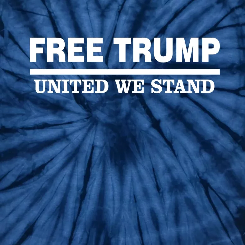 Free Trump United We Stand Tie-Dye T-Shirt