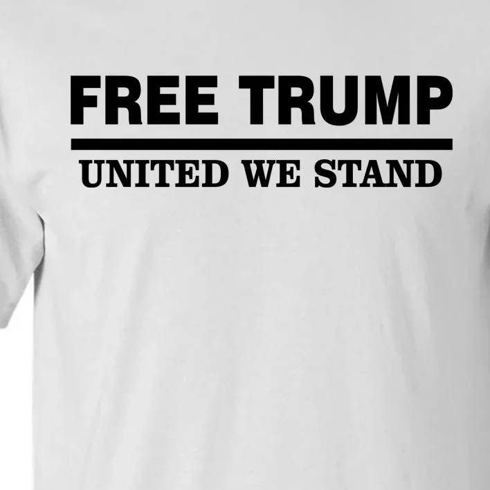 Free Trump United We Stand Tall T-Shirt