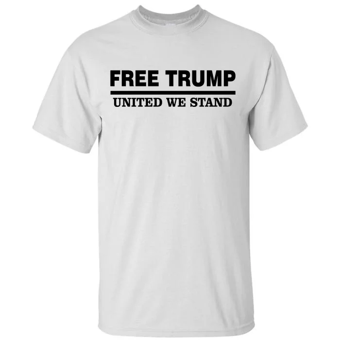 Free Trump United We Stand Tall T-Shirt