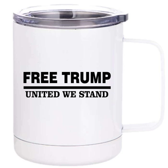 Free Trump United We Stand Front & Back 12oz Stainless Steel Tumbler Cup