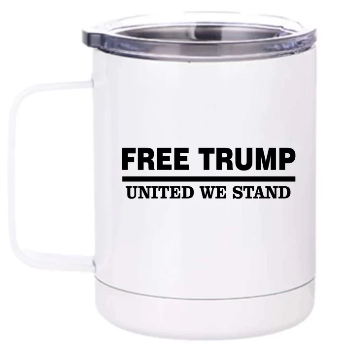 Free Trump United We Stand Front & Back 12oz Stainless Steel Tumbler Cup