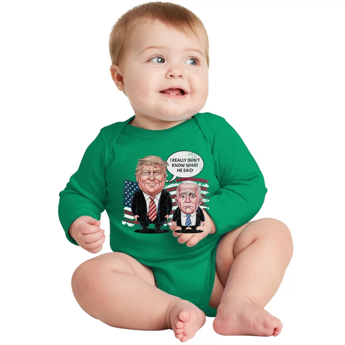 Funny Trump Vs Biden I Really DonT Know What He Said Baby Long Sleeve Bodysuit