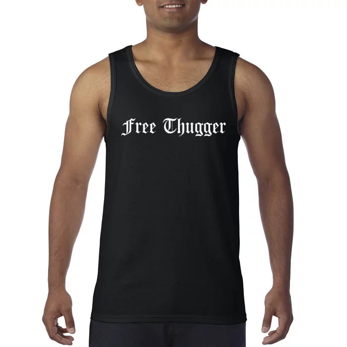 Free Thugger Viral Meme Hip Hop Music Funny Joke Urban Slang Tank Top