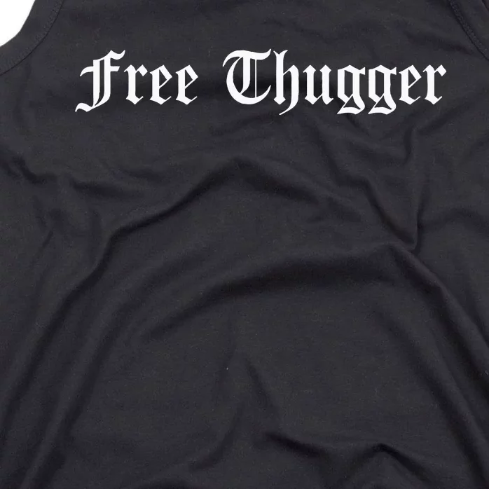 Free Thugger Viral Meme Hip Hop Music Funny Joke Urban Slang Tank Top