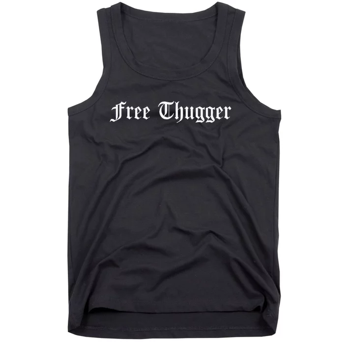 Free Thugger Viral Meme Hip Hop Music Funny Joke Urban Slang Tank Top