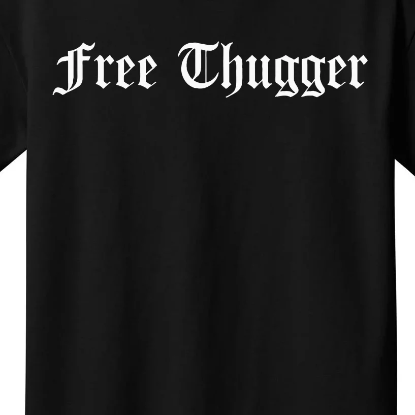 Free Thugger Viral Meme Hip Hop Music Funny Joke Urban Slang Kids T-Shirt