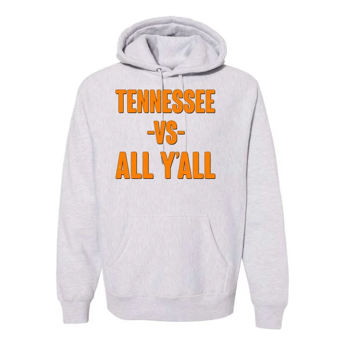 Funny Tennessee VS All Y'all Premium Hoodie