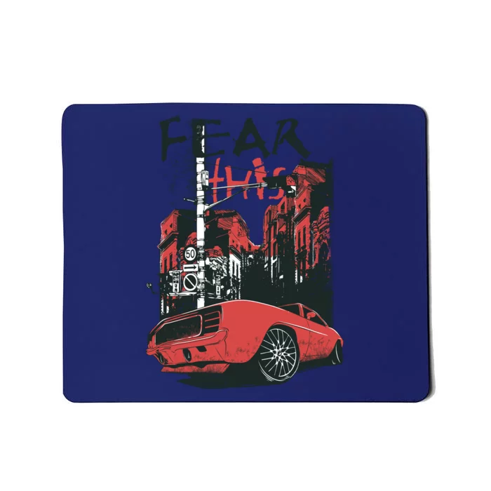 Fear This Vintage Muscle Car Cool City Graphic Mousepad