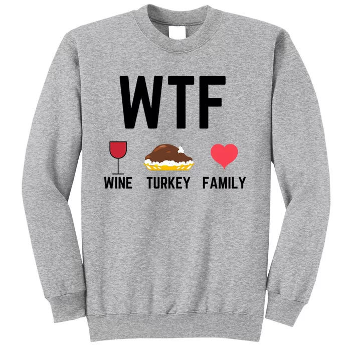 Funny Thanksgiving Wine Turkey Family Food Gift Fall Season Funny Gift Sweatshirt