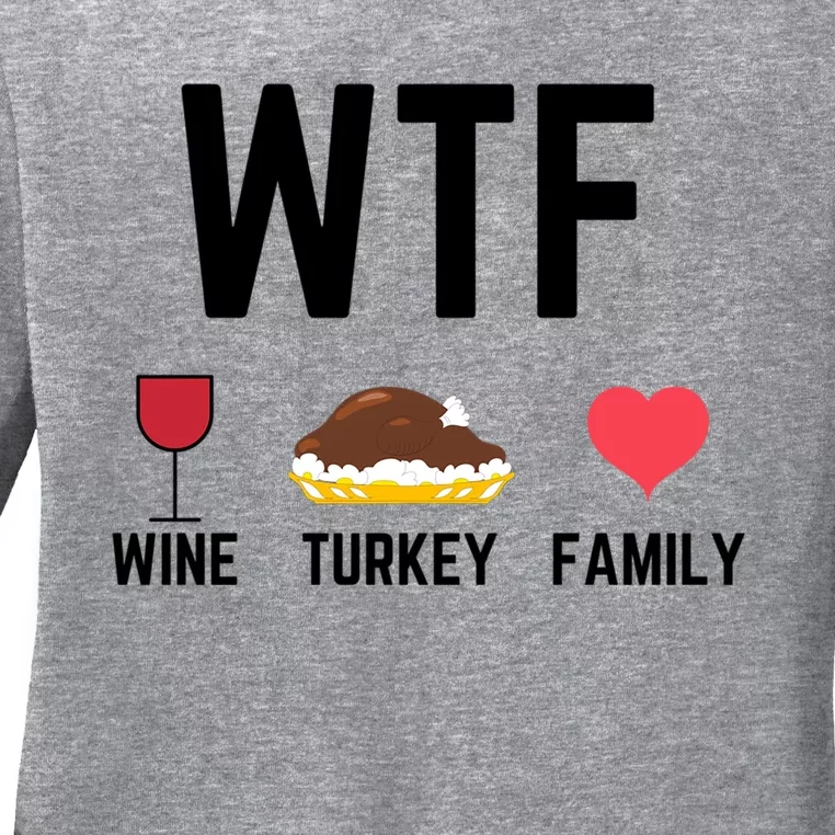 Funny Thanksgiving Wine Turkey Family Food Gift Fall Season Funny Gift Ladies Long Sleeve Shirt