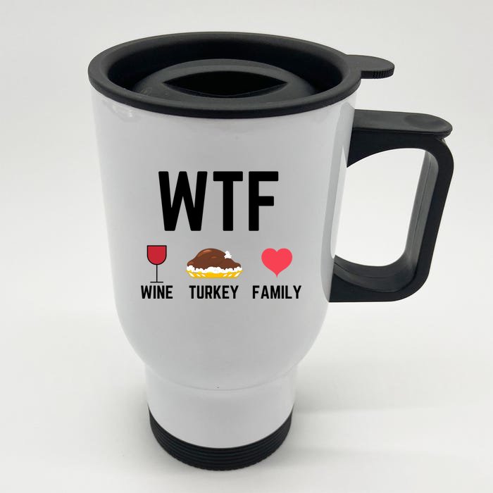 Funny Thanksgiving Wine Turkey Family Food Gift Fall Season Funny Gift Front & Back Stainless Steel Travel Mug