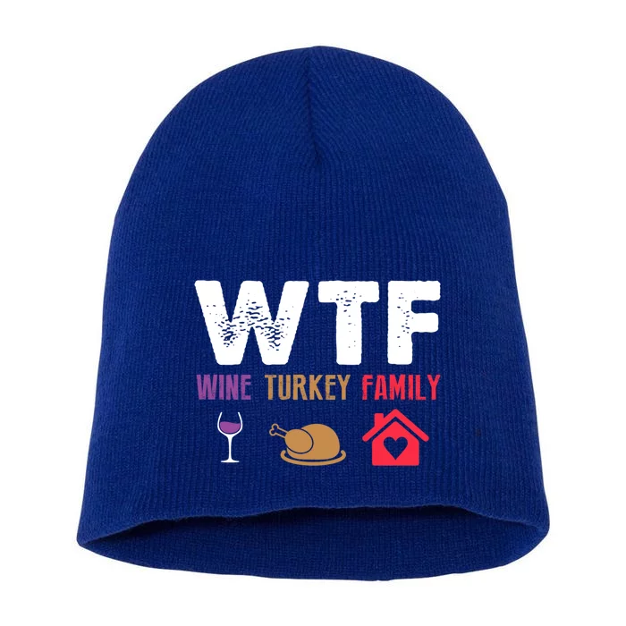 Funny Thanksgiving Wtf Wine Turkey Family Joke Gift Short Acrylic Beanie