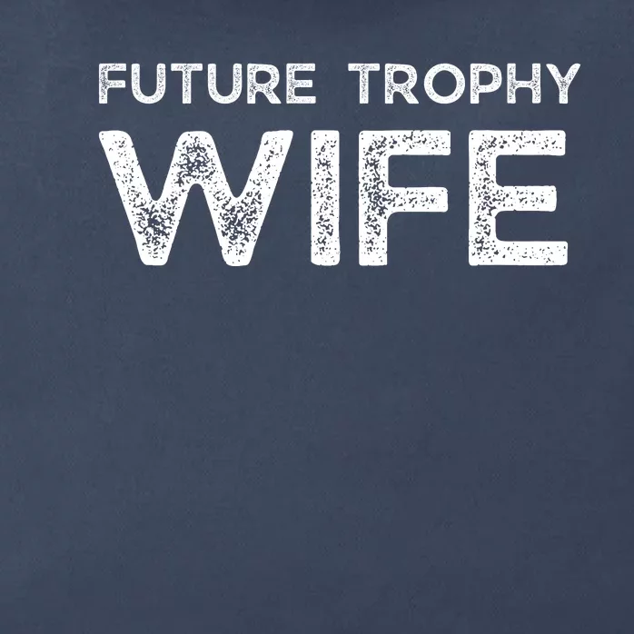 Future Trophy Wife Funny Zip Tote Bag