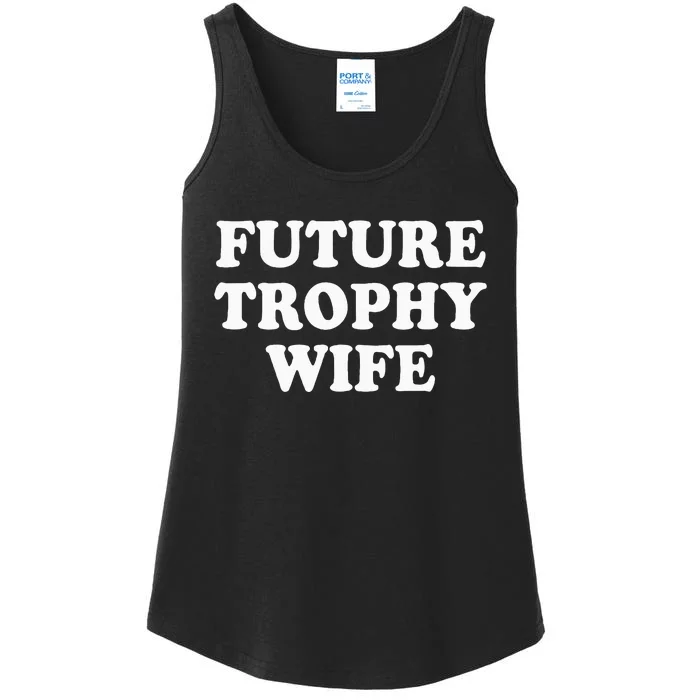 Future Trophy Wife Funny Ladies Essential Tank