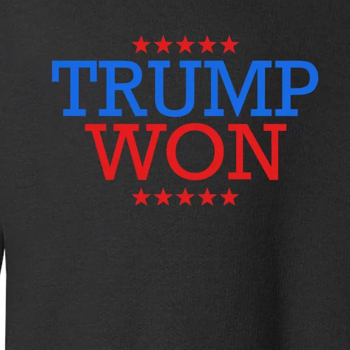 Funny Trump Won Toddler Sweatshirt