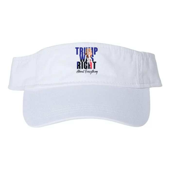 Funny Trump Was Right About Everything Political Valucap Bio-Washed Visor