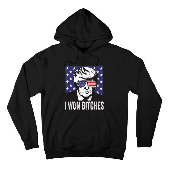 Funny Trump Won Bitches Political Humor Tall Hoodie