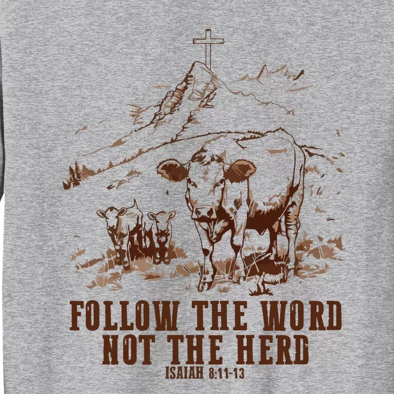 Follow The Word Not The Herd Tall Sweatshirt