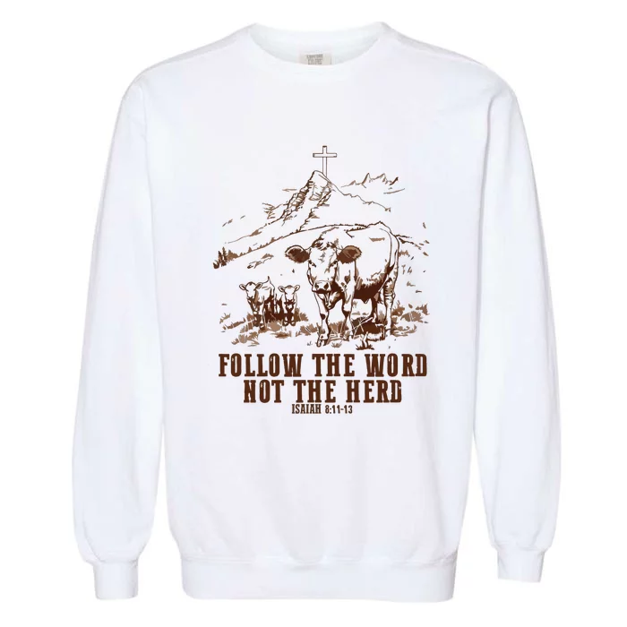 Follow The Word Not The Herd Garment-Dyed Sweatshirt