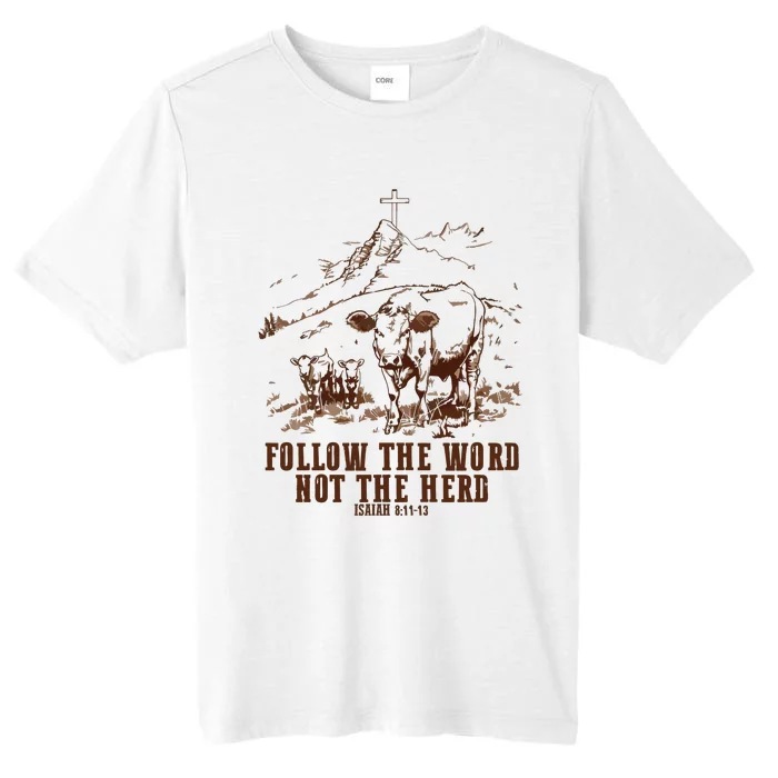 Follow The Word Not The Herd ChromaSoft Performance T-Shirt