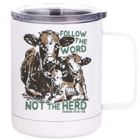 Follow The Word Not The Herd 12 oz Stainless Steel Tumbler Cup