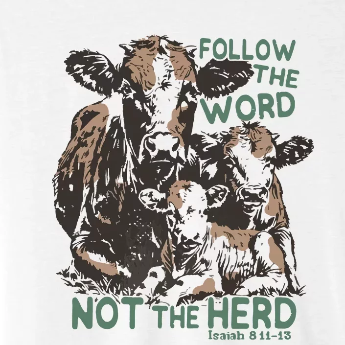 Follow The Word Not The Herd ChromaSoft Performance T-Shirt