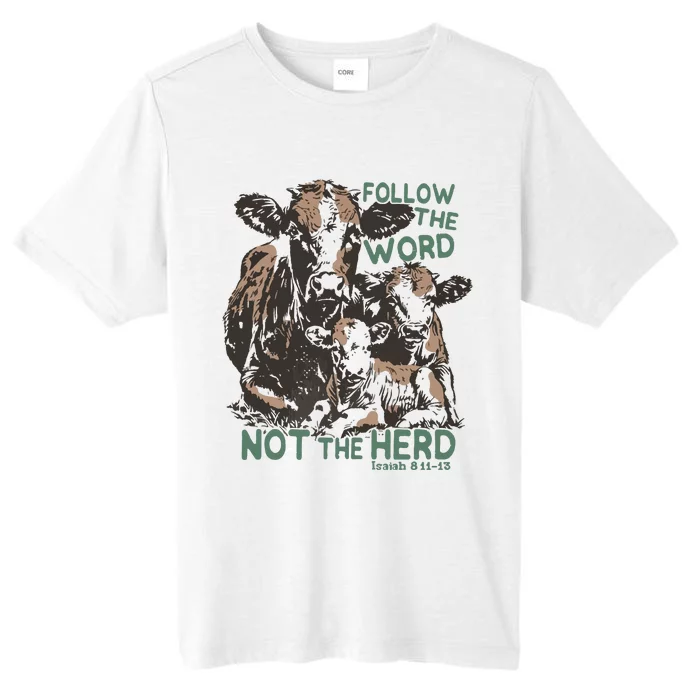 Follow The Word Not The Herd ChromaSoft Performance T-Shirt