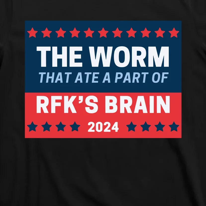 Fatstevebuscemi The Worm That Ate A Part Of RfkS Brain 2024 T-Shirt