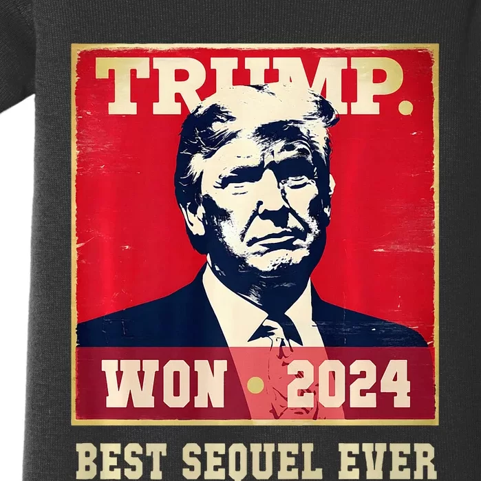 Funny Trump We Won The Best Sequel Ever Party Unstoppable Baby Bodysuit