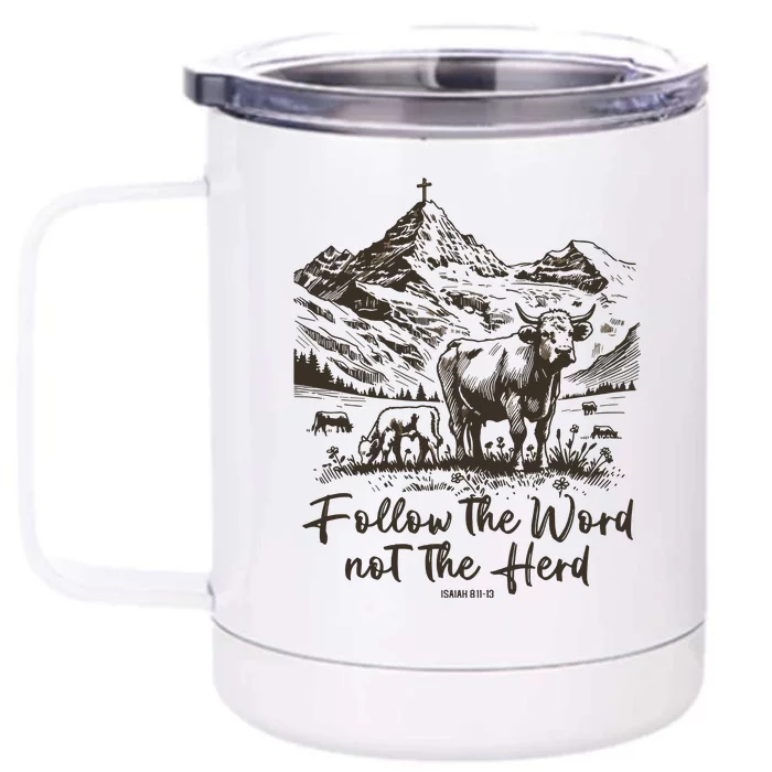 Follow The Word Not The Herd Front & Back 12oz Stainless Steel Tumbler Cup