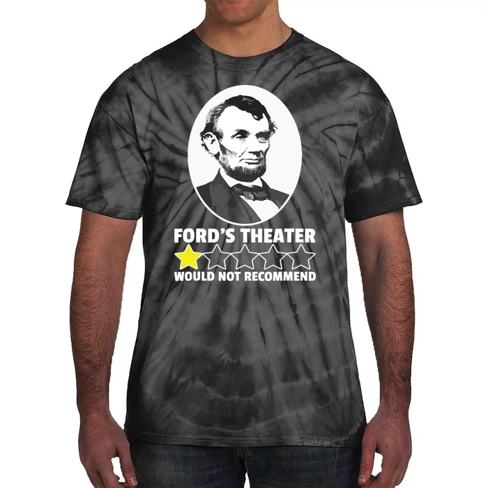 Fords Theater Would Not Recommend 1star Abraham Lincoln Tie-Dye T-Shirt